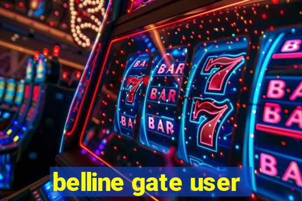 belline gate user