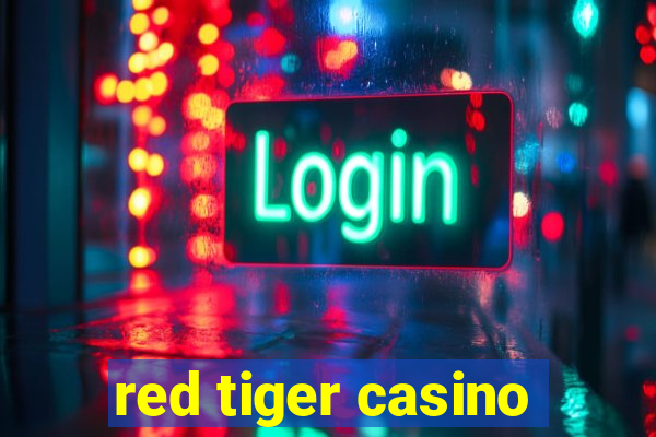 red tiger casino