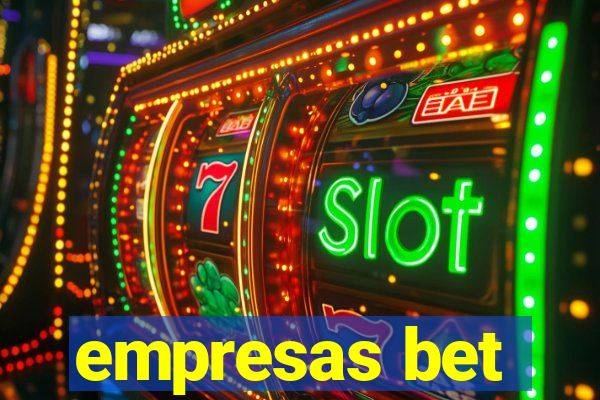 empresas bet