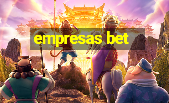 empresas bet