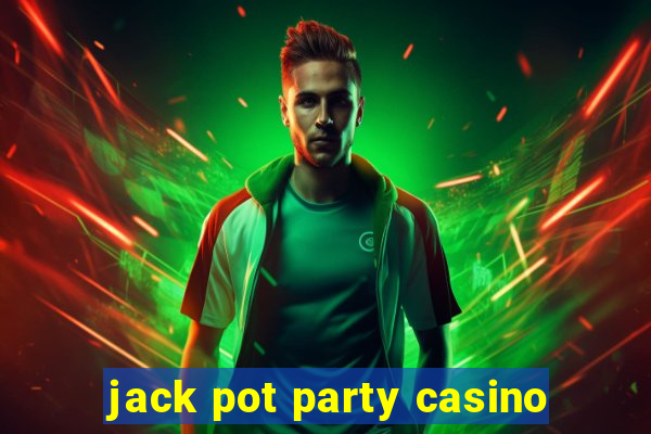 jack pot party casino