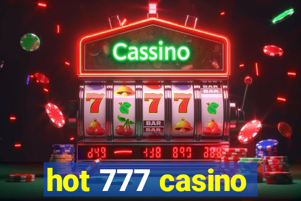 hot 777 casino