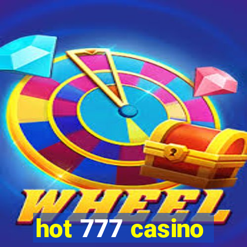 hot 777 casino