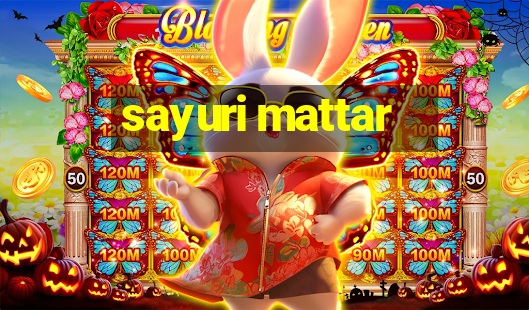 sayuri mattar