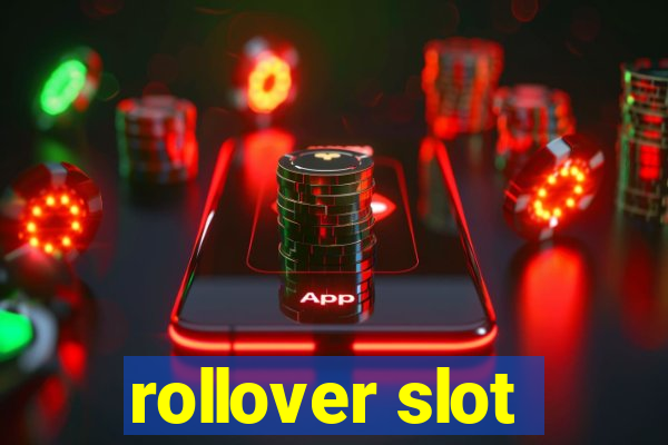 rollover slot