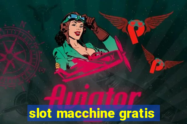 slot macchine gratis