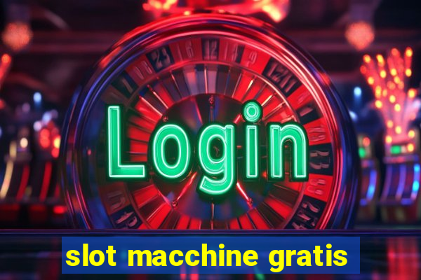 slot macchine gratis