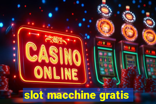 slot macchine gratis