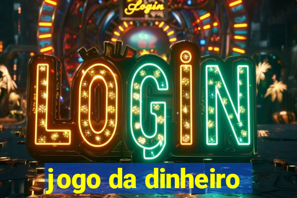 jogo da dinheiro