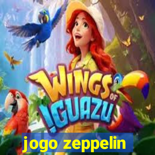 jogo zeppelin