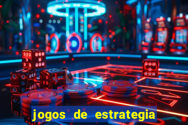 jogos de estrategia os melhores