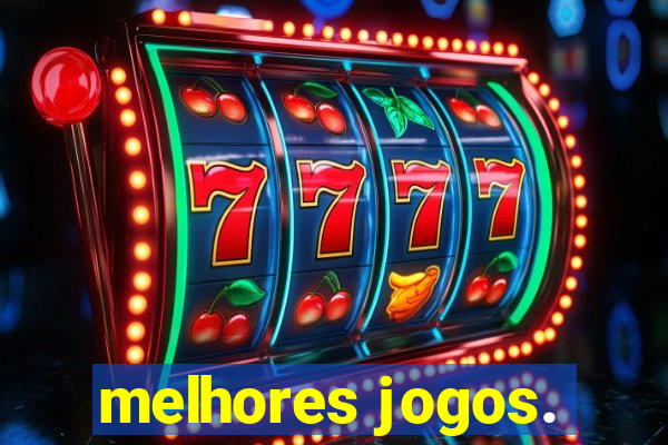 melhores jogos.