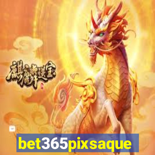 bet365pixsaque