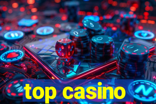 top casino