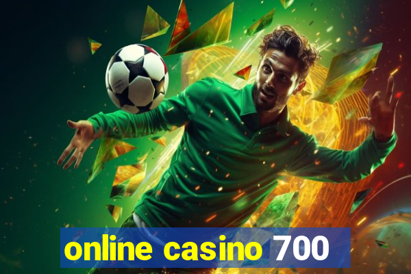 online casino 700