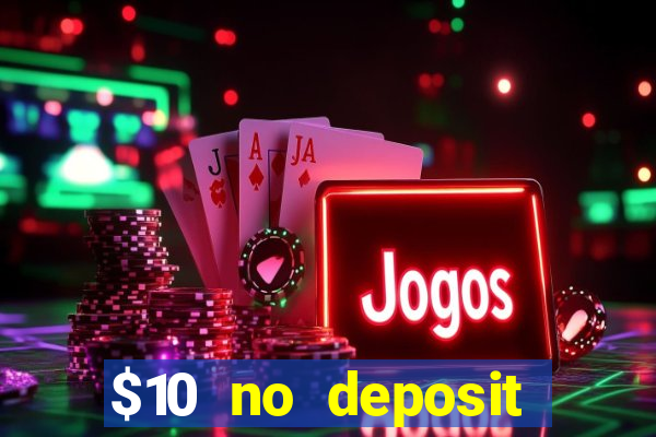 $10 no deposit casino nz