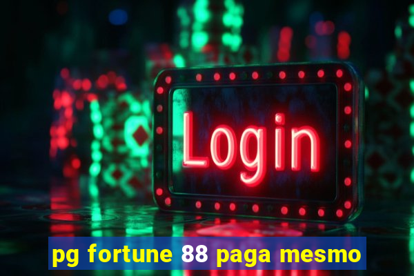 pg fortune 88 paga mesmo