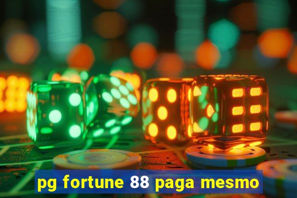 pg fortune 88 paga mesmo