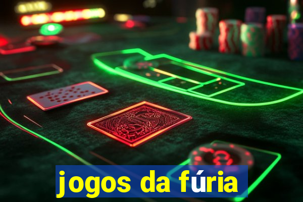 jogos da fúria