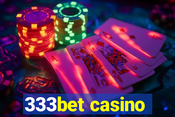 333bet casino