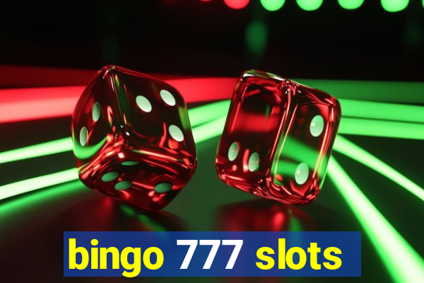 bingo 777 slots