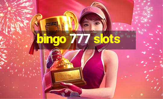 bingo 777 slots