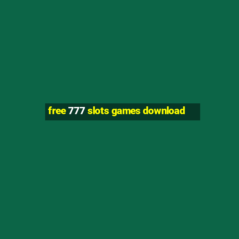 free 777 slots games download