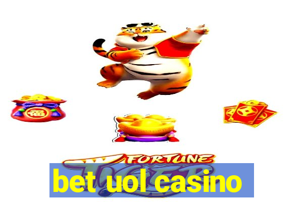 bet uol casino