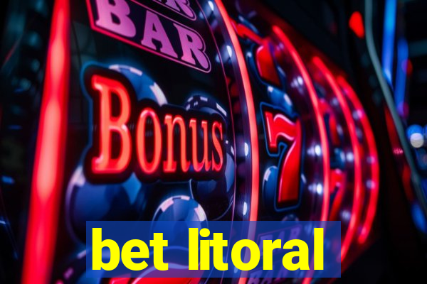 bet litoral