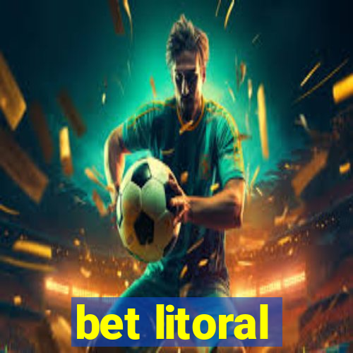 bet litoral