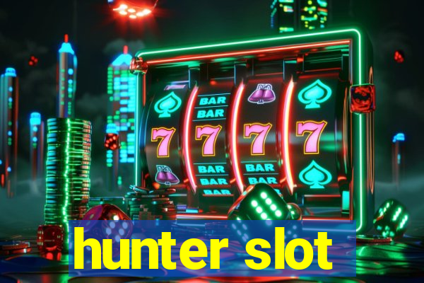 hunter slot