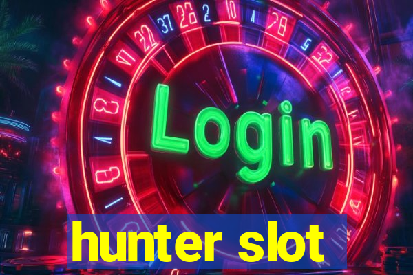 hunter slot