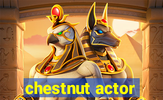 chestnut actor