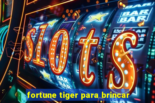 fortune tiger para brincar