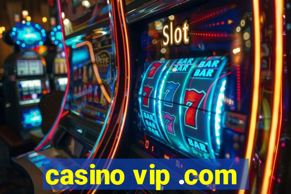 casino vip .com