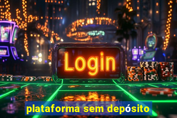 plataforma sem depósito