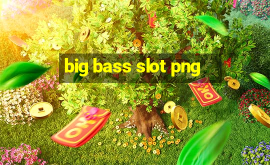 big bass slot png