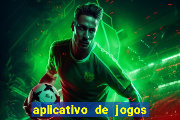 aplicativo de jogos para ganhar dinheiro no pix