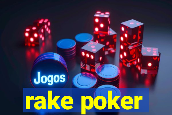 rake poker