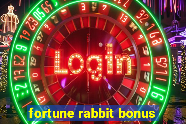 fortune rabbit bonus