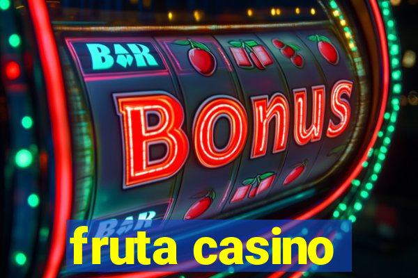 fruta casino