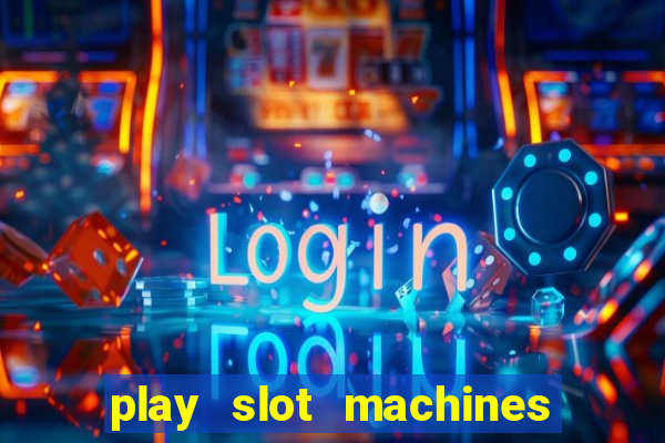 play slot machines for real money online