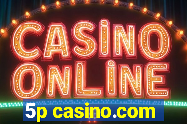 5p casino.com