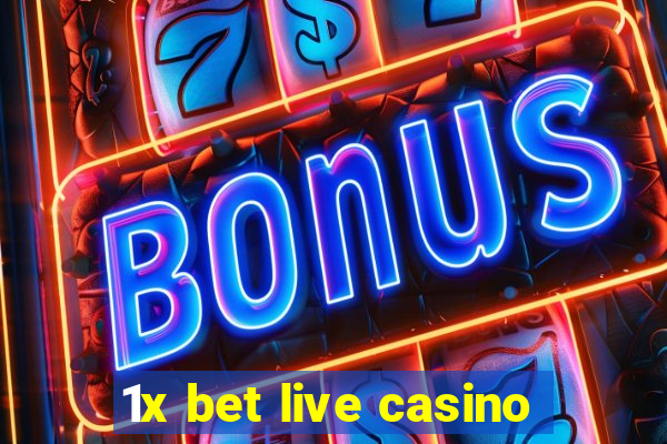 1x bet live casino