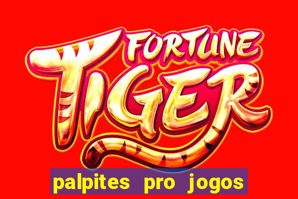 palpites pro jogos de hoje