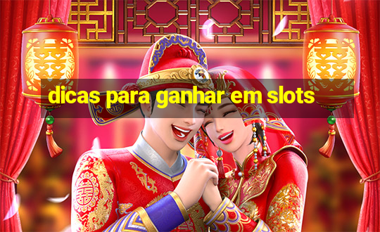 dicas para ganhar em slots