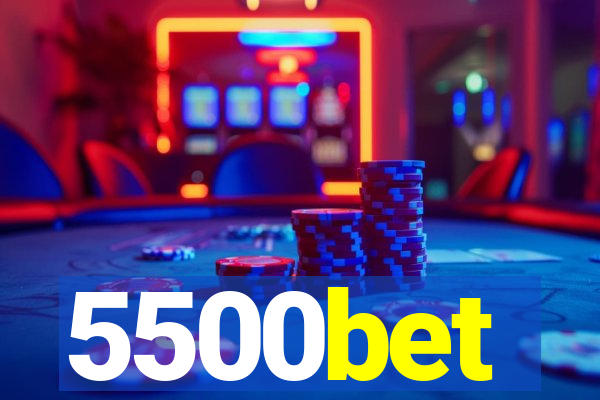 5500bet