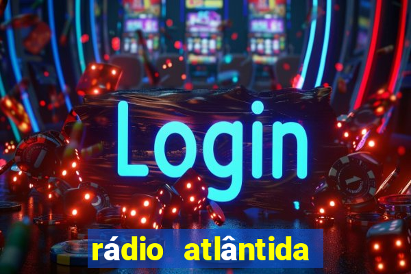 rádio atlântida porto alegre ao vivo