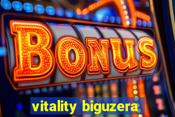 vitality biguzera