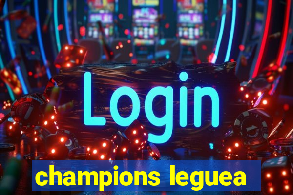 champions leguea